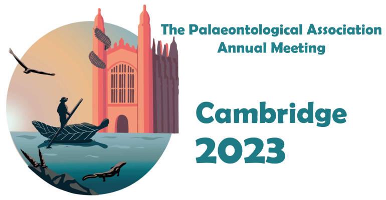 The Palaeontological Association Annual Meeting 2023 - Cambridge